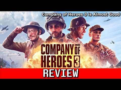 Company of Heroes 3 in 2026 — Is It Finally Worth It?