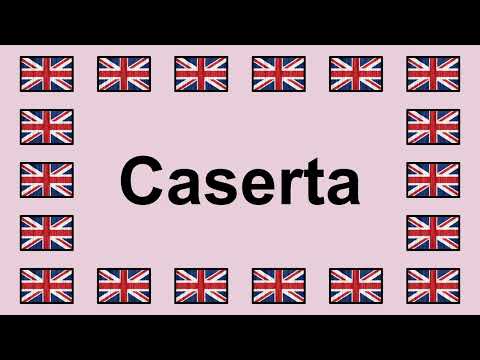 Pronounce CASERTA in English 🇬🇧