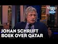 Johan gaat boek schrijven over Qatar en laakt karakterloze houding van topsporters