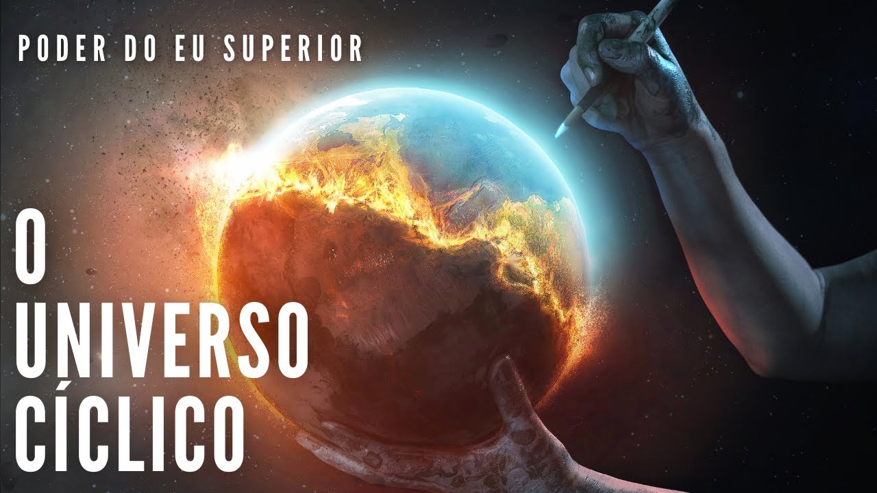 O ciclo eterno de CRIAÇÃO, EVOLUÇÃO E DESTRUIÇÃO do universo