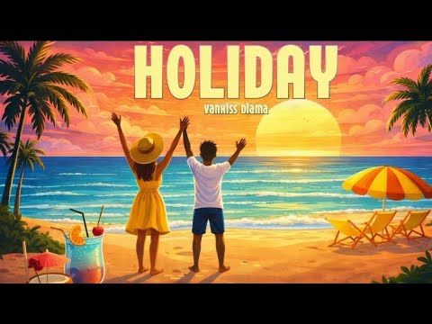 VanKiss Diama - Holiday (Official Lyric Audio) 