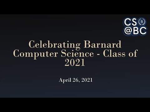 Celebrating Barnard Computer Science - Class of 2021