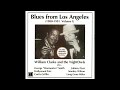 William Clarke - Blues From Los Angeles (Full album)