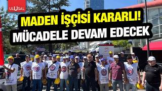 Eylemdeki Doruk Madencilik işçileri kararlı! Haklarını alamazlarsa açl