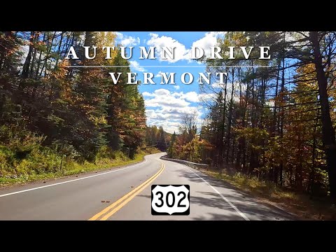 [4K] AUTUMN in VERMONT - US Route 302  - 4K Relaxing Scenic Fall Foliage Driving Tour