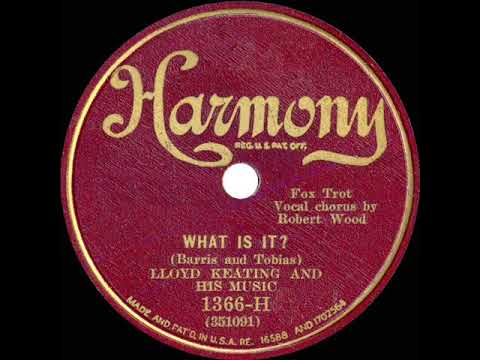1931 Ben Selvin (as ‘Lloyd Keating’) - What Is It? (Paul Small, vocal)