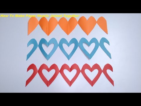 How To Make Paper Hearts Joined Together Video