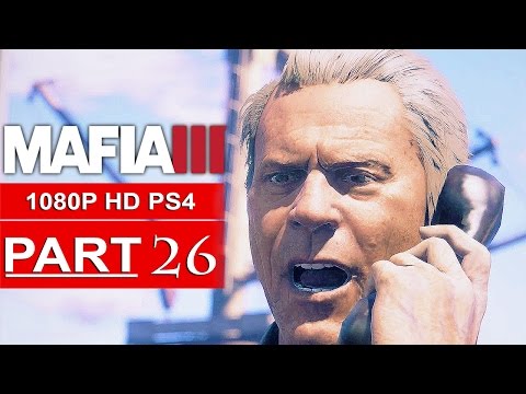 MAFIA 3 Gameplay Walkthrough Part 26 [1080p HD PS4] - No Commentary