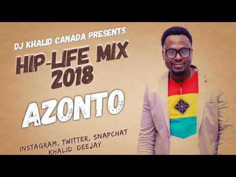 Hiplife Mix 2018 Azonto by Dj Khalid Canada