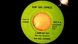 Raw Soul Express - A Hard Way Out (pt 1 & 2)