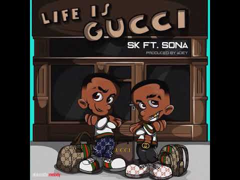 SK feat. Sona - Life is Gucci | Afrobeat | Afro Bashment