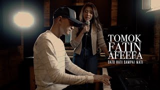 Download lagu Tomok Fatin Afeefa Satu Hati Sai Mati... mp3