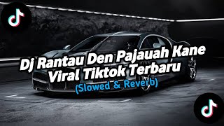 Download lagu DJ RANTAU DEN PAJAUAH SLOW FULL BASS VIRAL TIKTOK TERBARU !!!!! mp3