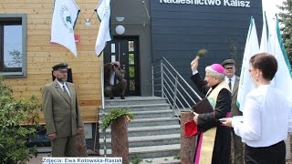 Kalisz Biskup kaliski Edward Janiak poświęcił siedzibę Nadleśnictwa Kalisz