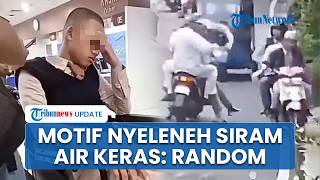Motif Nyeleneh Pelaku Penyiraman Air Keras kepada Siswa SMK di Pulogadung, Polisi: Ingin Siram Saja
