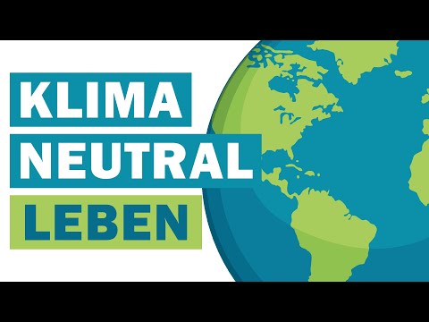 Klimaneutral leben - hier und jetzt!