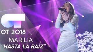 "HASTA LA RAÍZ" - MARILIA | GALA 8 | OT 2018