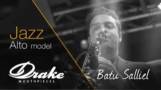 Video thumbnail for Batu Salliel Plays on his Drake Jazz Alto Saxophone Mouthpiece by Drake Mouthpieces