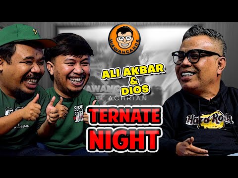 WAWANCANDA ALI AKBAR & DIOS - TERNATE NIGHT