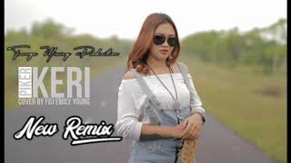 Download lagu FDJ EMILY YOUNG - Piker Keri (New Remix) Tunuge Mixing Production mp3