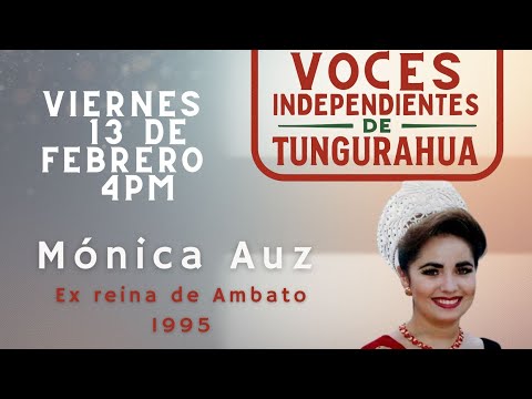 VOCES INDEPENDIENTES DE TUNGURAHUA CON MÓNICA AUZ EX REINA DE AMBATO 1995 