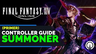 FFXIV: Endwalker | Summoner Controller Guide (primer version)