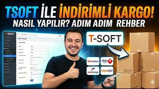 TSoft Üzerinden İndirimli Kargo Gönderimi Nasıl Yapılır?