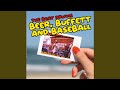 Beer, Buffett and Baseball