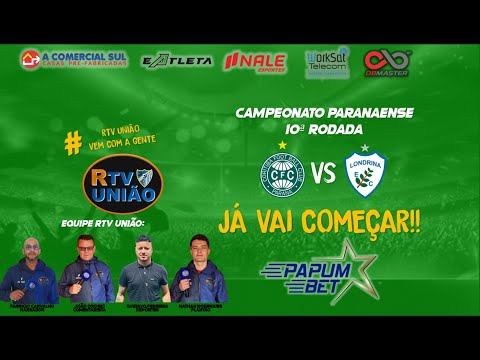 CORITIBA x LONDRINA / AO VIVO /  CAMPEONATO PARANAENSE 2023/ RTV UNIÃO
