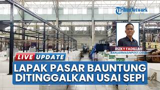 Jeritan Pedagang Pasar Bauntung Banjarbaru, Lapak Mulai Kosong Ditinggalkan gegara Sepi Pembeli