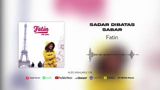 Download lagu Fatin - Sadar Dibatas Sabar mp3 Download lagu Fatin - Sadar Dibatas Sabar mp3
