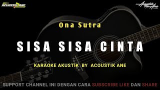 Download lagu Sisa Sisa Cinta - H.Ona Sutra ( Akustik Karaoke ) Lirik Lagu mp3