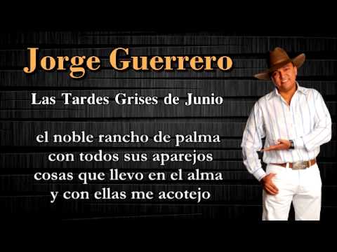 Jorge Guerrero - Las Tardes Grises de Junio (Audio&Letra)