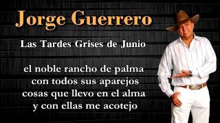 Jorge Guerrero - Las Tardes Grises de Junio (Audio&amp;Letra)