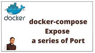 Port Publish | Expose multiple ports in docker-compose | Open multiple continuous ports