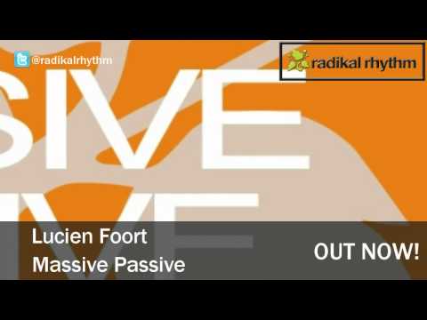 Lucien Foort - Massive Passive (Original Mix)