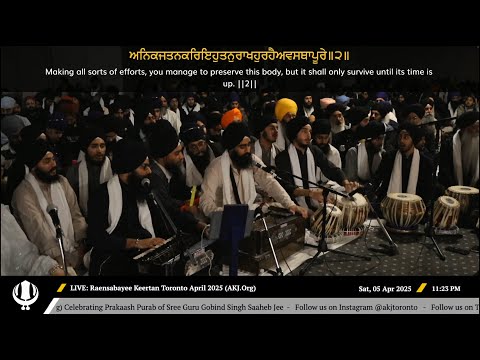 010 Bhai Kudhrit Singh Jee Toronto Apr. 2025 Smaagam - Raensabayee Keertan Toronto
