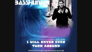 Basshunter - I Will Never Ever Turn Around