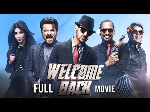 Welcome Back (2015) Hindi Full Movie | Starring John Abraham, Anil Kapoor, Shruti Haasan