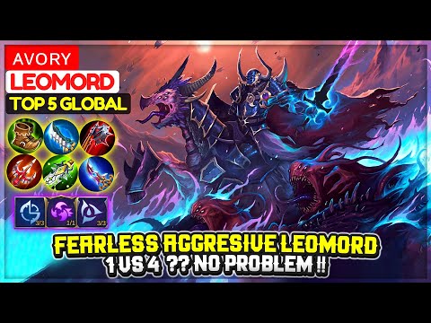 Fearless Aggresive Leomord, 1 VS 4 ? NO PROBLEM !! [ Top 5 Global Leomord ] ᴀᴠᴏʀʏ - Mobile Legends