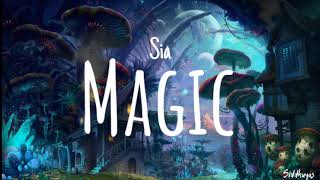Sia  -  Magic  [lyric video]
