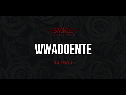 B.A.K.U. feat. Manifest - WWAdoeNTe (prod. Kudel, cuts Dj Gumix) [Audio]