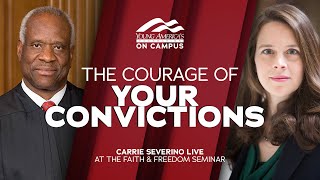 The Courage of Your Convictions | Carrie Severino LIVE at the Faith &amp; Freedom Seminar