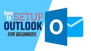 How to set up Outlook beginners Guide 2020 - On Windows 10