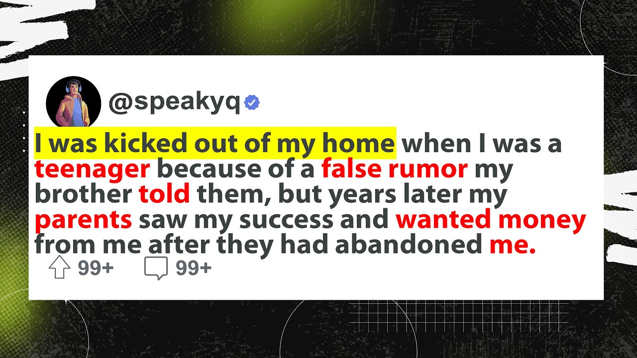 [Full Story]  I was kicked out of my home when I was a teenager because of a false rumor + Updates