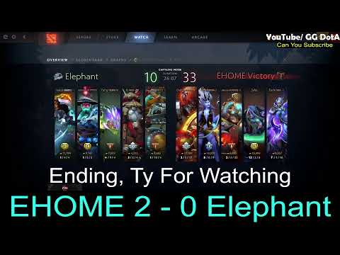 EHOME vs Elephant Game 2 FMWH Dota2 Championship Season 3 GG DotA