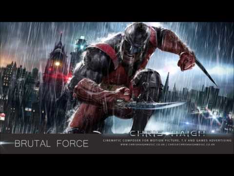 BRUTAL FORCE - Chris Haigh | Monstrous Aggressive Motivational Action Orchestral Rock Hybrid Music |