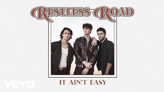 Restless Road It Ain't Easy