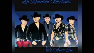 La Reunión Norteña Te Amo En Silencio