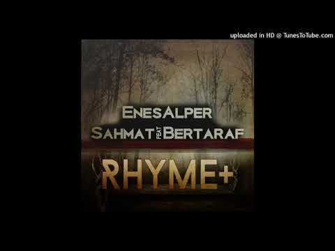 Enes Alper-Rhyme + (ft. Şahmat, Bertaraf)